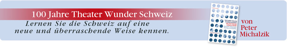 Buch: 100 Jahre Theater Wunder Schweiz